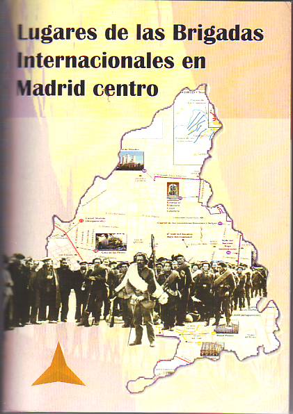 Lugares de las Brigadas Internacionales en Madrid centro
