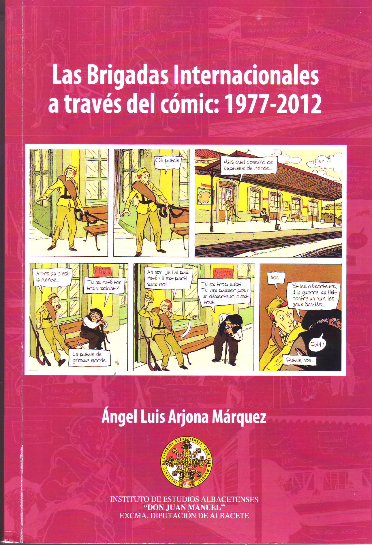 ARJONA MÁRQUEZ, Ángel Luis. Las Brigadas Internacionales a través del cómic: 1977-2012