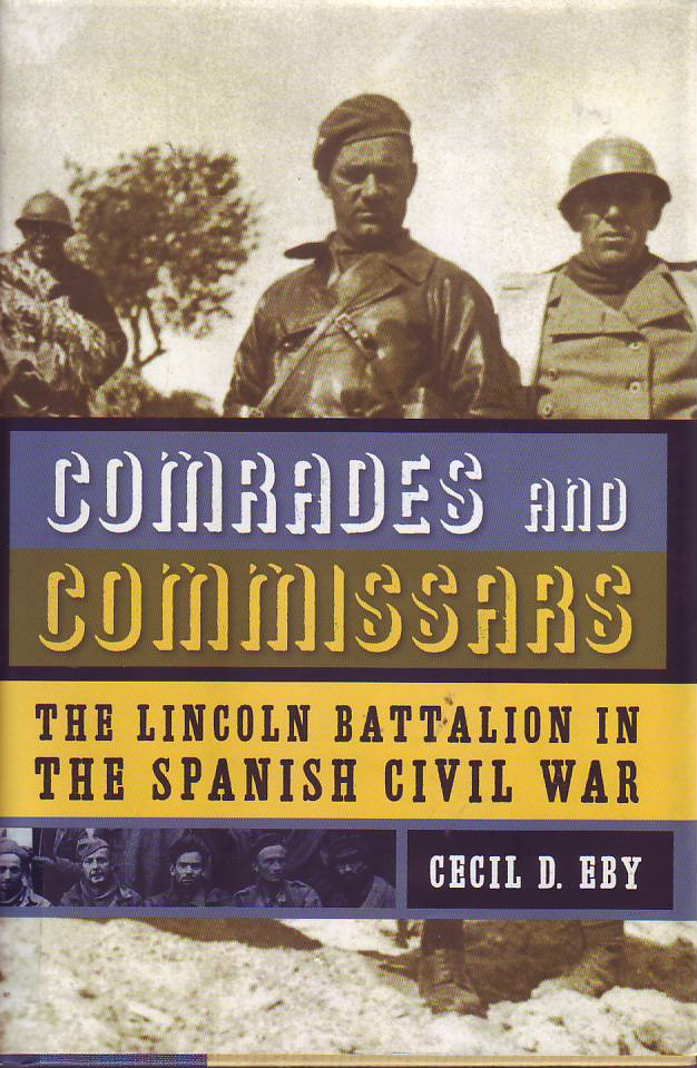Comrades and commissars : the Lincoln Battalion in the Spanish Civil War