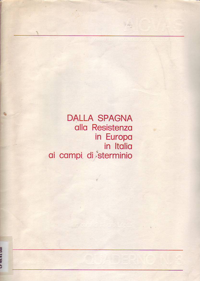Dalla Spagna alla Resistenza in Europa in Italia ai campi di sterminio