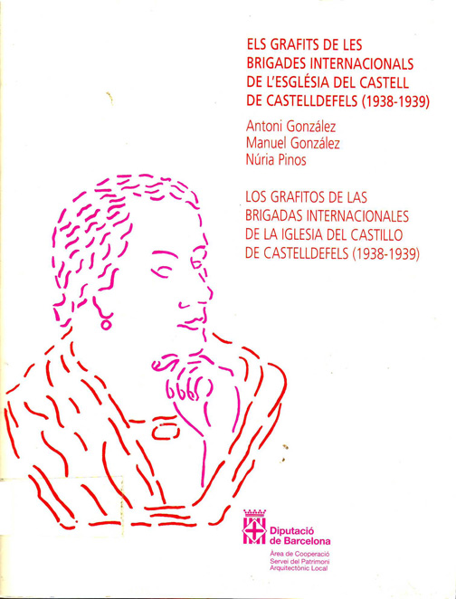 Els grafits de les Brigades Internacionals de l' Església del Castell de Castelldefels : 1938-1939