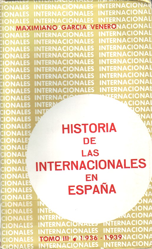 Historia de las Internacionales en España.