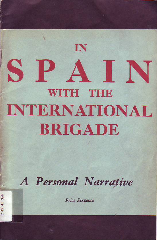 In Spain with the International Brigade : a personal narrative