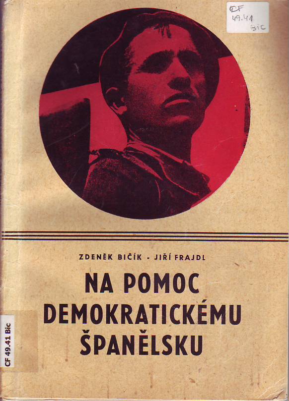 Na Pomoc demokratickému spanelsku : úcast východních Cechna pmoci demokratickému spanelsku : 1936-1939
