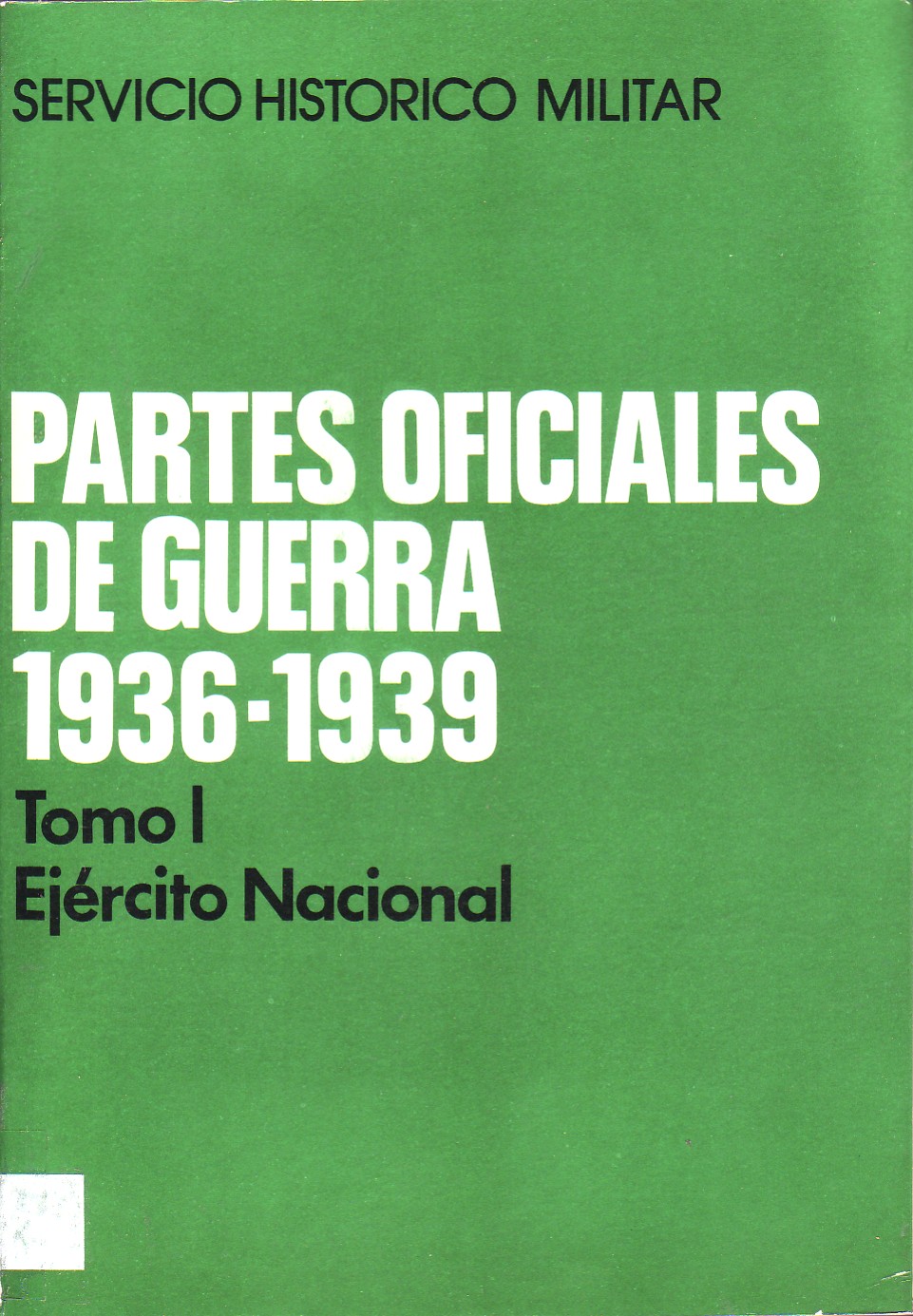 Partes oficiales de guerra, 1936 - 1939.