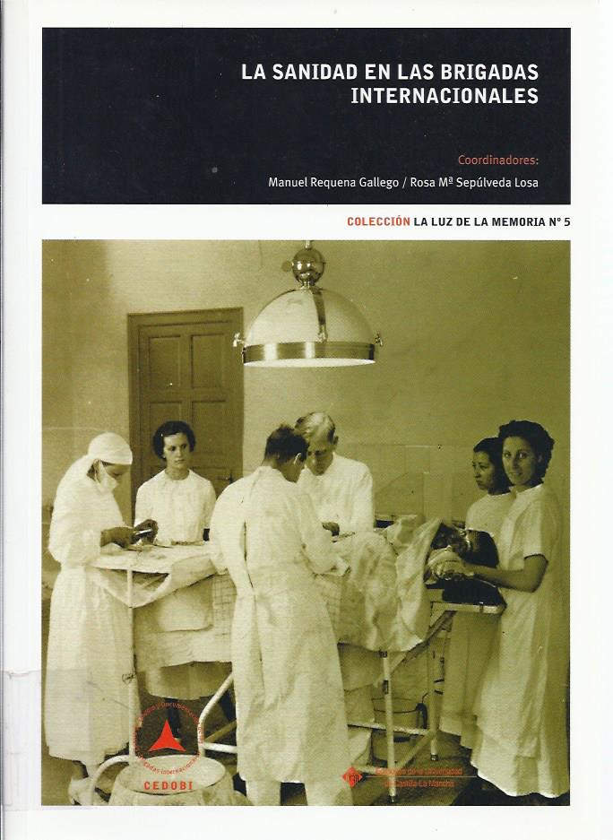 La Sanidad en las Brigadas Internacionales. 