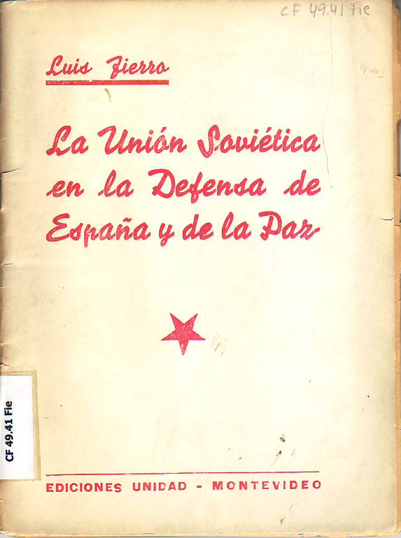 La Unión Soviética en la defensa de España y de la paz.